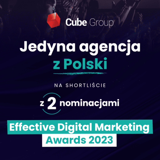 Cube Group jako jedyna agencja z Polski finalistą Effective Digital Marketing Awards 2023